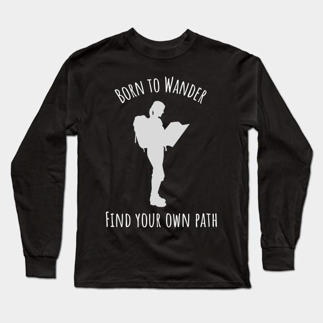 Born to Wander - Find your own path - Female Long Sleeve T-Shirt by ArleDesign